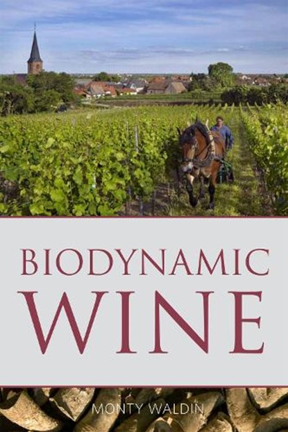 Biodynamic wine, Monty Waldin - Paperback - 9781908984708