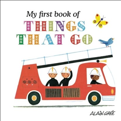 My First Book of Things That Go, Alain Grée - Gebonden - 9781908985392