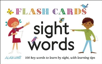 Sight Words - Flash Cards: 100 Key Words to Learn by Sight, with Learning Tips, Alain Grée - Losbladig - 9781908985538