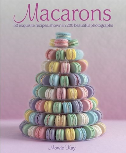 Macarons, Mowie Kay - Gebonden - 9781908991218