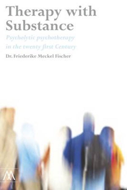 Therapy with Substance, Friederike Meckel Fischer - Paperback - 9781908995124