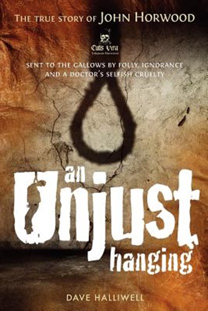 An Unjust Hanging, Dave Halliwell - Paperback - 9781909020665