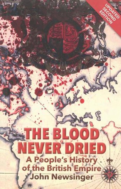 The Blood Never Dried, John Newsinger - Paperback - 9781909026292