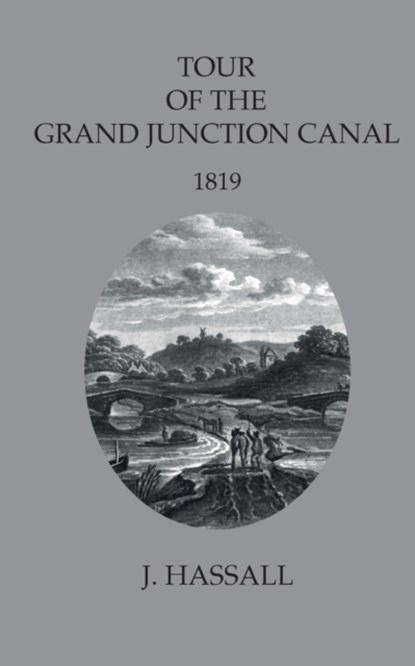 Tour of the Grand Junction Canal, HASSALL,  John - Paperback - 9781909054684
