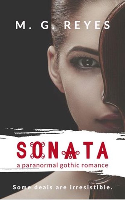 Sonata - a Paranormal Gothic Romance, M. G. Reyes - Ebook - 9781909072206
