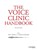 The Voice Clinic Handbook, Tom Harris ; David Howard - Gebonden - 9781909082212