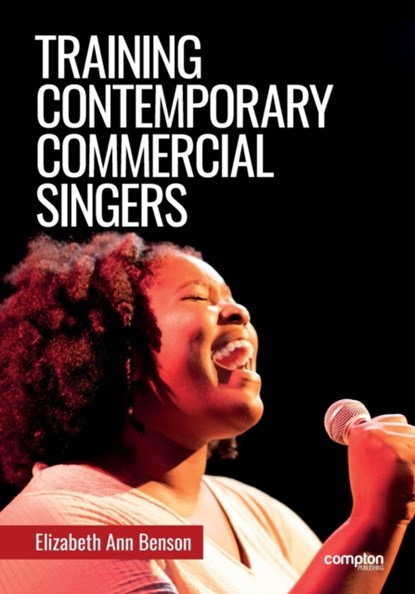 Training Contemporary Commercial Singers, BENSON,  Elizabeth Ann - Paperback - 9781909082625