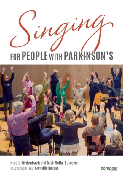 Singing for People with Parkinson's, WYDENBACH,  Nicola ; Vella-Burrows, Trish - Paperback - 9781909082649