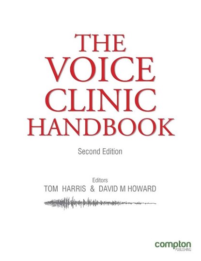 The Voice Clinic Handbook, Tom Harris ; David Howard - Paperback - 9781909082694