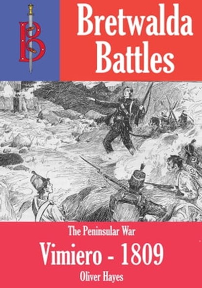 The Battle of Vimeiro, Oliver Hayes - Ebook - 9781909099470