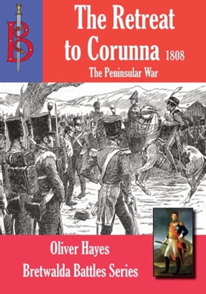 The Retreat to Corunna, Oliver Hayes - Ebook - 9781909099944