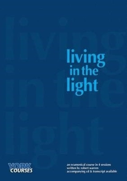 Living in the Light, Robert Warren - Paperback - 9781909107120