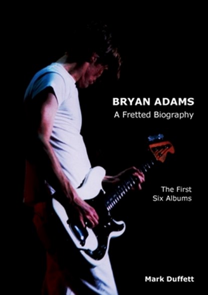 Bryan Adams, Mark Duffett - Paperback - 9781909125056