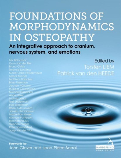 Foundations of Morphodynamics in Osteopathy, Torsten Liem ; Patrick van den Heede - Gebonden - 9781909141247
