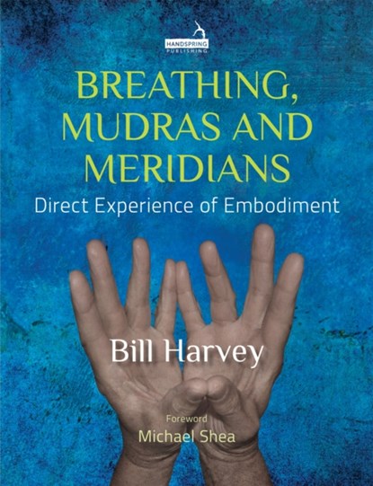 Breathing: The Bridge to Embodiment, Bill Harvey - Paperback - 9781909141865