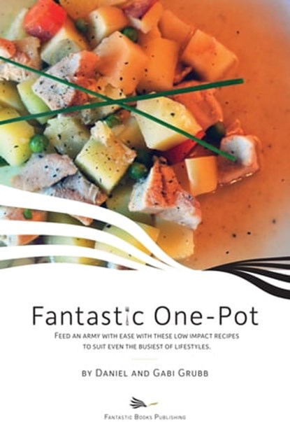 Fantastic One Pot, Daniel and Gabi Grubb - Ebook - 9781909163034