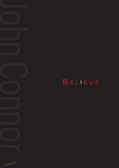Believe, John Connor - Ebook - 9781909163256
