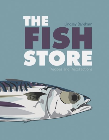 The Fish Store, Lindsey Bareham - Paperback - 9781909166080