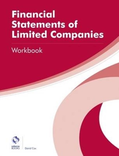 Financial Statements for Limited Companies Workbook, David Cox - Paperback - 9781909173866
