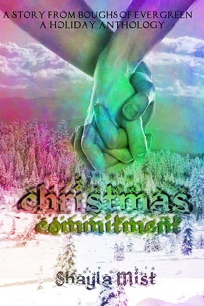 Christmas Commitment, Shayla Mist - Ebook - 9781909192102