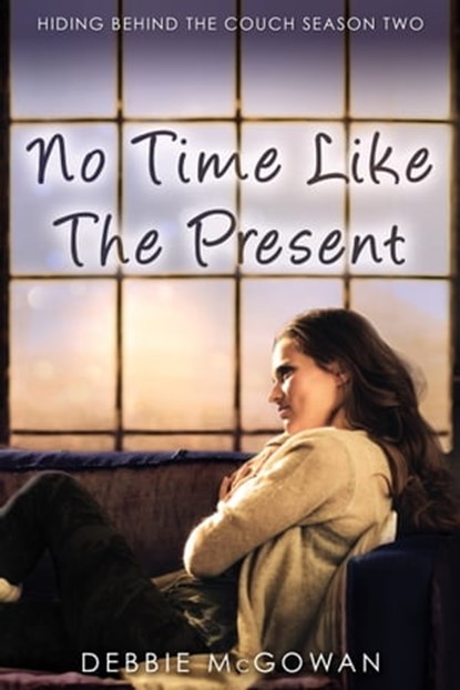 No Time Like The Present, Debbie McGowan - Ebook - 9781909192379