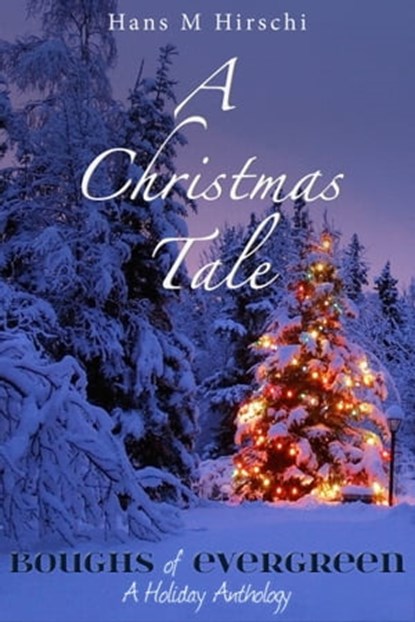 A Christmas Tale, Hans M Hirschi - Ebook - 9781909192942