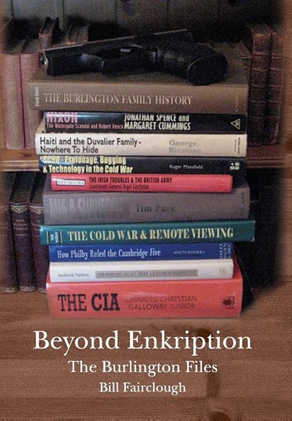 Beyond Enkription - The Burlington Files, Bill Fairclough - Gebonden - 9781909204720