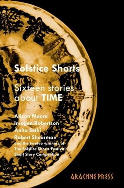 Solstice Shorts, David Mathews ; Dizz Tate ; Tannith Perry ; Andrew Gepp ; Cindy George ; David Turnbull ; Emma Timpany ; Sarah Evans ; William Davidson ; Pippa Gladhill ; Helen Morris ; Jayne Pickering - Ebook - 9781909208247