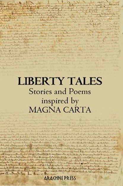 Liberty Tales, Katy Darby ; Kate Foley ; Liam Hogan ; Sarah Evans ; Helen Morris ; David Mathews ; Elinor Brooks ; Jeremy Dixon ; Anna Fodorova ; Richard Smyth ; Bernie Howley ; Andrew McCallum ; Alison Lock ; David Guy ; Jim Cogan ; Nick Rawlinson ; Owen Townend ; Cass - Ebook - 9781909208322