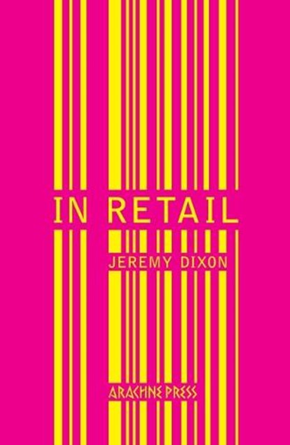 In Retail, Jeremy Dixon - Paperback - 9781909208728