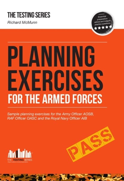 Planning Exercises for the Army Officer, RAF Officer and Royal Navy Officer Selection Process, Richard McMunn - Paperback - 9781909229587