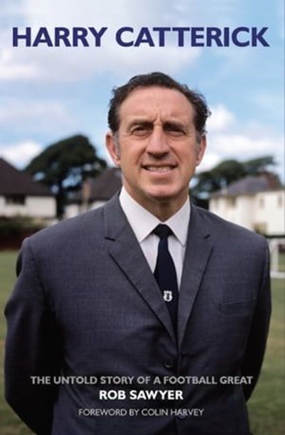 Harry Catterick, Rob Sawyer - Ebook - 9781909245181