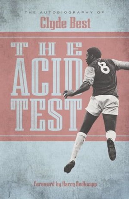 The Acid Test, Clyde Best - Ebook - 9781909245365