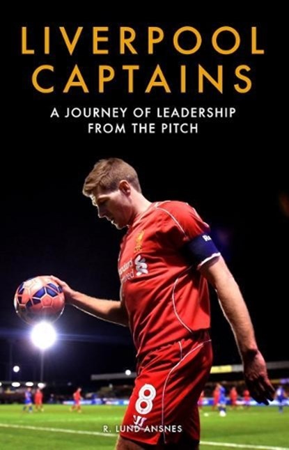 Liverpool Captains, Ragnhild Lund Ansnes - Paperback - 9781909245730
