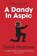 A Dandy in Aspic, MARLOWE,  Derek - Paperback - 9781909269231