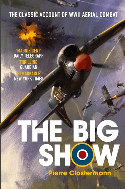The Big Show, Pierre Clostermann - Paperback - 9781909269859