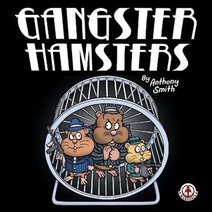 Gangster Hamsters, SMITH,  Anthony - Paperback - 9781909276963