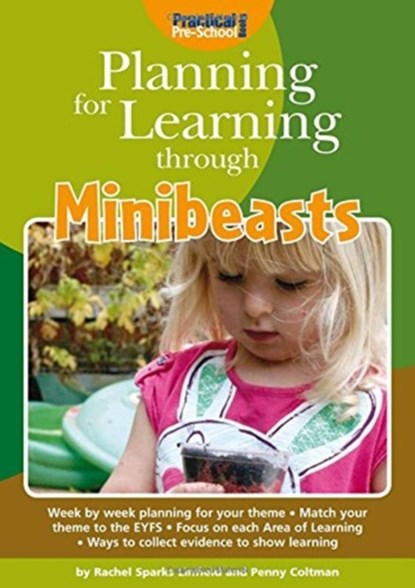 Planning for Learning Through Minibeasts, Rachel Sparks Linfield ; Penny Coltman - Paperback - 9781909280335