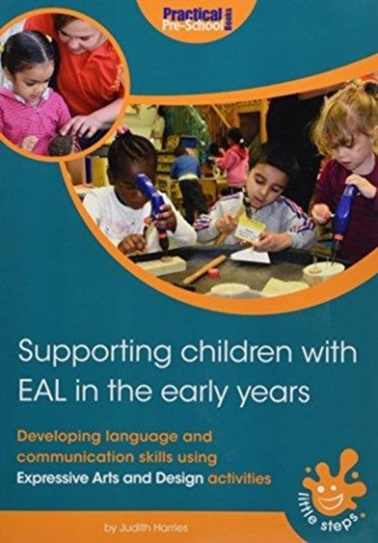 Supporting Children with EAL in the Early Years, Judith Harries - Paperback - 9781909280984