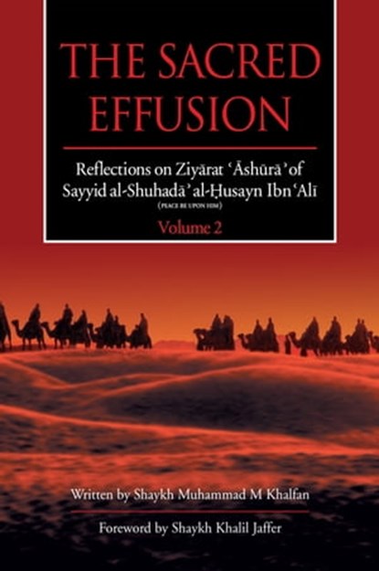 The Sacred Effusion- Volume 2, Sheikh Muhammed Khalfan - Ebook - 9781909285309