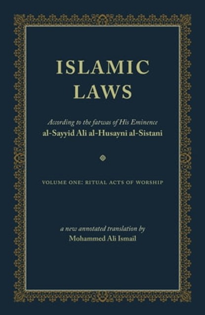 Islamic Laws, Al Sayyid Ali Al-Husayni Al-Sistani - Ebook - 9781909285552