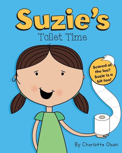 Suzie's toilet time, Charlotte Olson - Paperback - 9781909300309