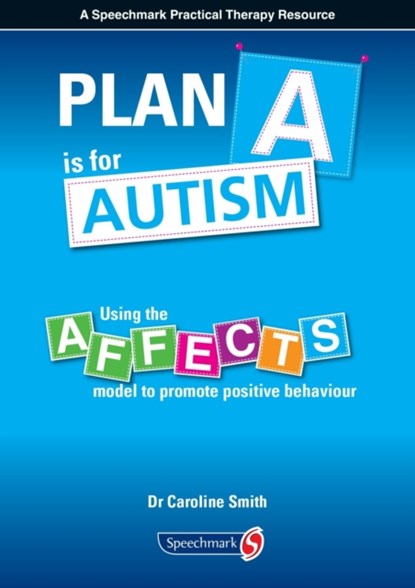 Plan A is for Autism, Caroline Smith - Paperback - 9781909301412