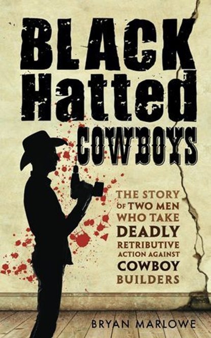 Black Hatted Cowboys, Bryan Marlowe - Ebook - 9781909304703