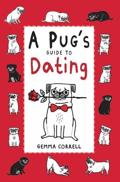Pug's guide to dating, gemma correll - Gebonden - 9781909313101