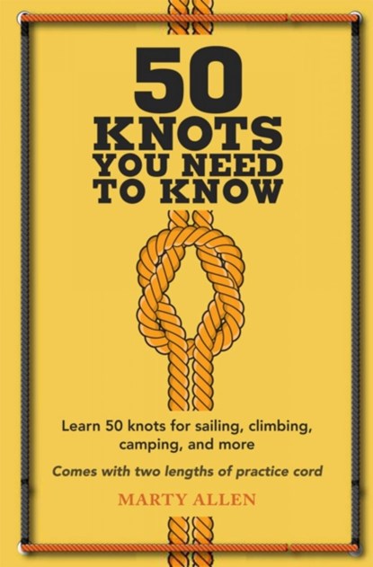 50 Knots You Need to Know, Marty Allen - Gebonden Gebonden - 9781909313569