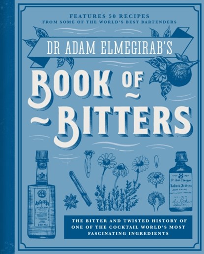Dr. Adam Elmegirab's Book of Bitters, Adam Elmegirab - Gebonden Gebonden - 9781909313941