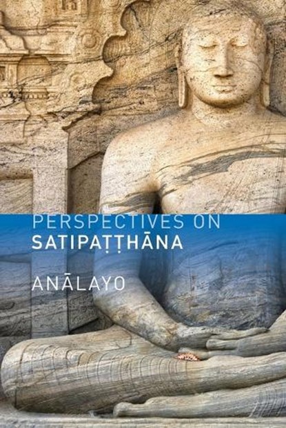 Perspectives on Satipatthana, Analayo - Paperback - 9781909314030