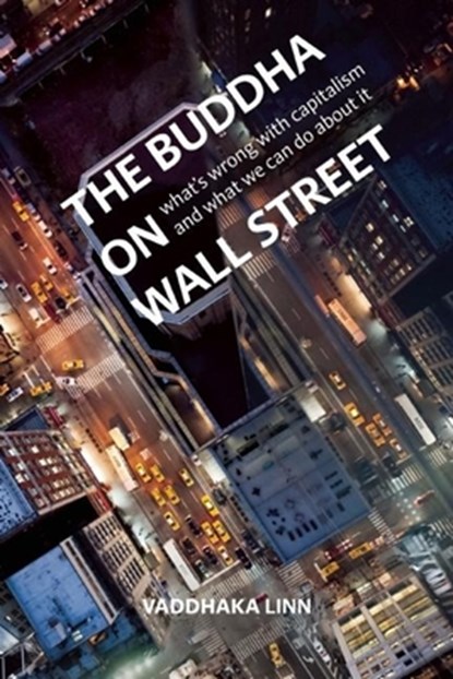 The Buddha on Wall Street, Vaddhaka Linn - Paperback - 9781909314443