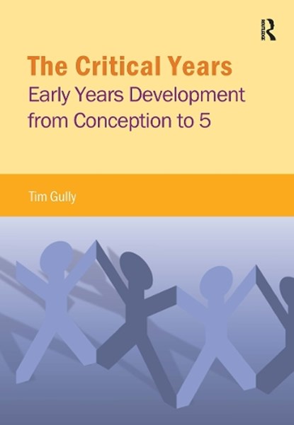 The Critical Years, Tim Gully - Paperback - 9781909330733
